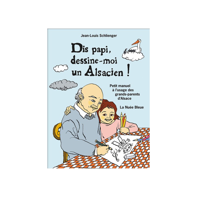 Dis papi, dessine-moi un Alsacien !