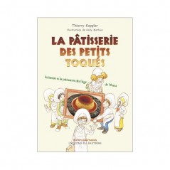 La Pâtisserie des Petits Toqués, livre de Thierry Kappler