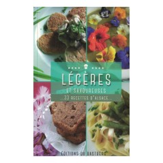 Légères et savoureuses... 33 recettes d'Alsace