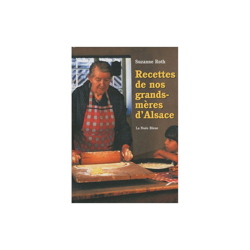 Recettes de nos grands-mères d'Alsace