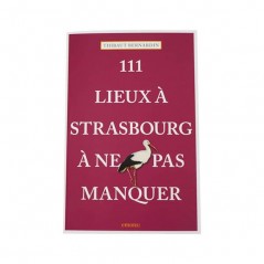 Livre 111 lieux à Strasbourg à ne pas manquer