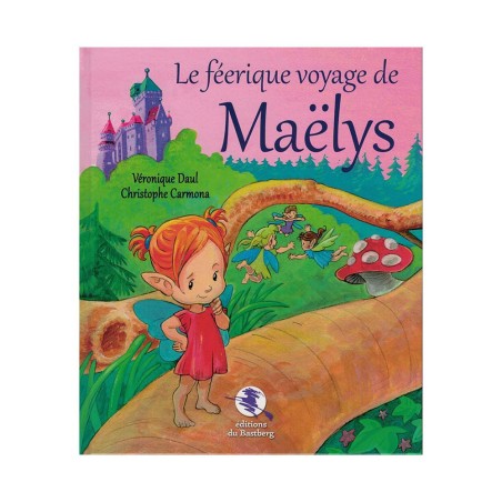 Livre jeunesse : Le féerique voyage de Maëlys.